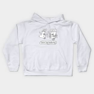 Never Stop Believing Kids Hoodie